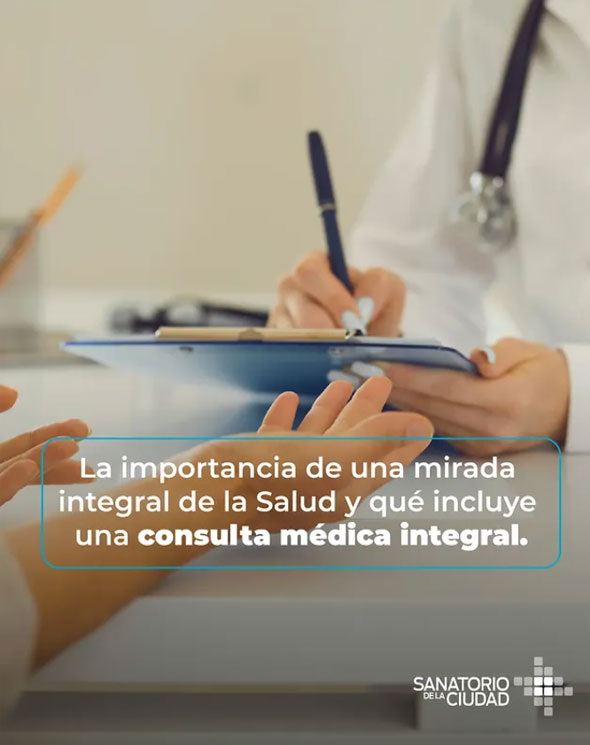 Una consulta médica integral no es solo un chequeo.